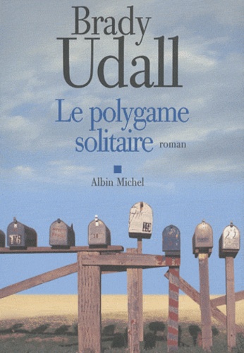 polygame solitaire (Le) / Brady Udall | Udall, Brady (19..-) - écrivain américain. Auteur