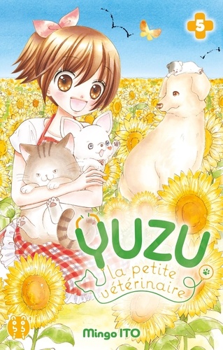 Yuzu la petite vétérinaire. 5 / Mingo Ito, dessinatrice et scénariste | Ito, Mingo - mangaka japonaise. Illustrateur. Scénariste