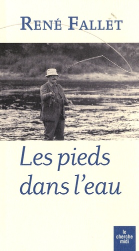 pieds dans l'eau (Les) / René Fallet | Fallet, René (1927-1983) - écrivain français. Auteur