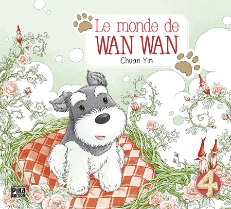 Le monde de Wan Wan. 04 / Chuan Yin | Yin, Chuan - mangaka chinois. Auteur. Illustrateur