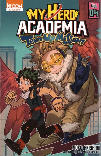 My Hero Academia Team-Up Mission. 4 / Kohei Horikoshi | Horikoshi, Kohei (1986-) - mangaka japonais. Scénariste. Illustrateur